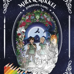 Mira og Mikkel - Jordens sang: Malebog