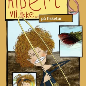 Albert vil ikke... på fisketur