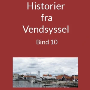 Historier fra Vendsyssel - Bind 10