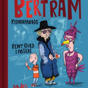 Bertram - Kidnapning og Rent guld i posen