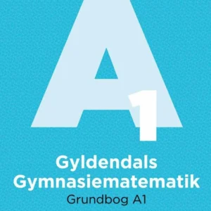 Gyldendals Gymnasiematematik Grundbog A1