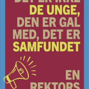 Det er ikke de unge, den er gal med, det er samfundet