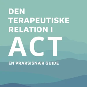 Den terapeutiske relation i ACT