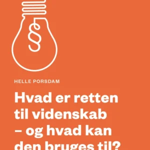 Hvad er retten til videnskab - og hvad kan den bruges til?
