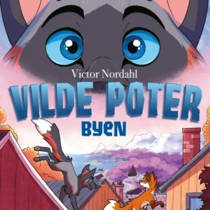 Vilde poter  -  Byen