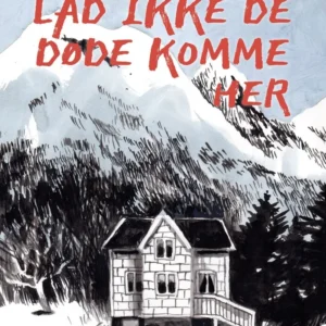Lad ikke de døde komme her