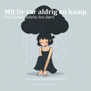 Mit liv var aldrig en kamp