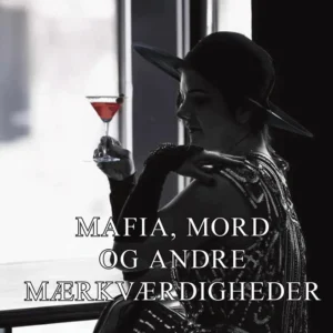 Mafia, mord og andre mærkværdigheder