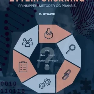 Etterforskning : prinsipper, metoder og praksis