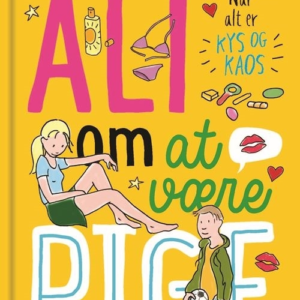 Alt om at være pige 6 - Når alt er kys og kaos