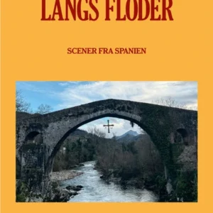 Over bjerge, langs floder