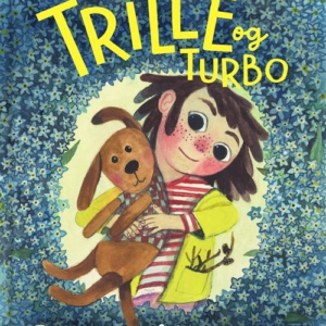 Trille og Turbo 1 - Trille og Turbo. Fødselsdagsfeber og en gave med poter