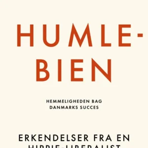 Humlebien. Hemmeligheden bag Danmarks succes