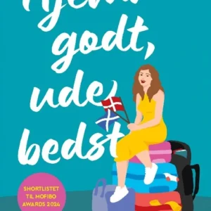 Hjemme godt, ude bedst