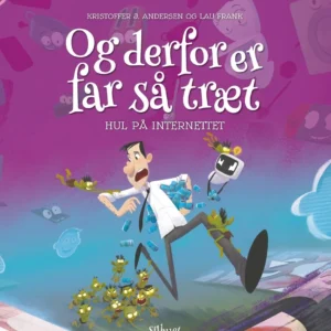 Og derfor er far så træt - Hul på Internettet