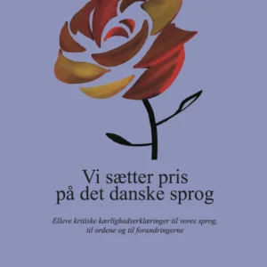 Vi sætter pris på det danske sprog
