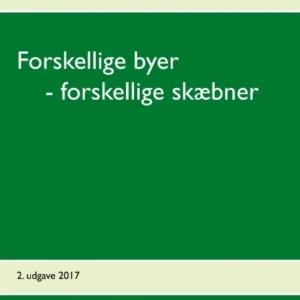 Forskellige byer  - forskellige skæbner