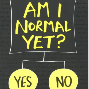 Am I Normal Yet?