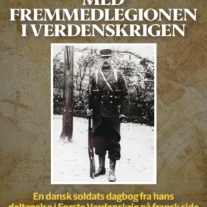 Med Fremmedlegionen i Verdenskrigen
