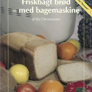Friskbagt brød - med bagemaskine