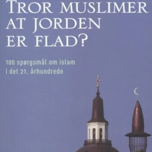 Tror muslimer at jorden er flad?