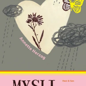 Mysli, myg og ondt i hjertet