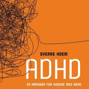 ADHD : en håndbok for voksne med ADHD