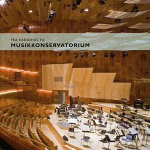 Fra Radiohus til Musikkonservatorium