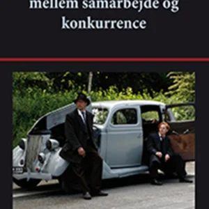 Dansk film i krydsfeltet mellem samarbejde og konkurrence