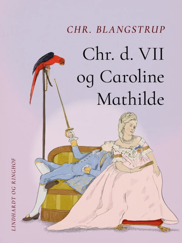 Christian d. 7 og Caroline Mathilde
