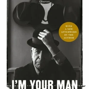 I&apos;m Your Man: The Life of Leonard Cohen