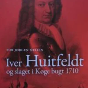 Iver Huitfeldt og slaget i Køge Bugt 1710
