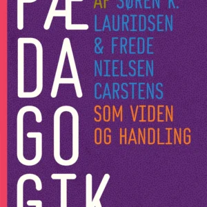 PÆDAGOGIK som viden og handling