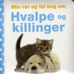 Min rør og føl-bog om - Hvalpe og killinger