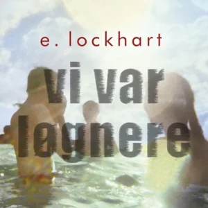 Vi var løgnere