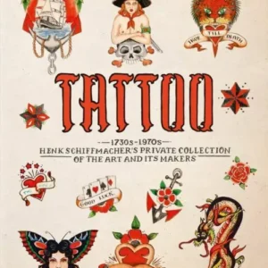 TATTOO. 1730s-1970s. Henk Schiffmachers Private Collection. 40th Ed.