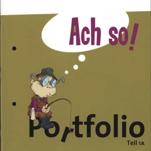 Ach so! Teil 1A, Portfolio