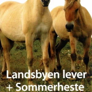 Landsbyen lever + sommerheste