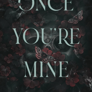 Once You're Mine