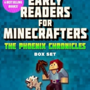 Early Readers for MinecraftersâThe Phoenix Chronicles Box Set