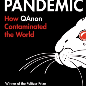 The Other Pandemic How Qanon Contaminated The World