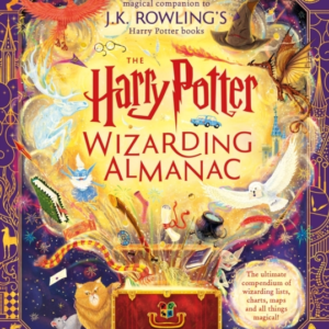 The Harry Potter Wizarding Almanac: The official magical companion to J.K. Rowling's Harry Potter books