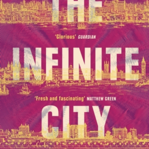 The Infinite City Utopian Dreams On The Streets Of London