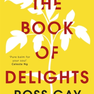 The Book Of Delights The Life-Affirming New York Times Bestseller