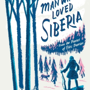 The Man Who Loved Siberia