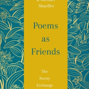 Poems As Friends The Poetry Exchange 10Th Anniversary Anthology