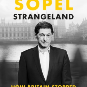 Strangeland How Britain Stopped Making Sense
