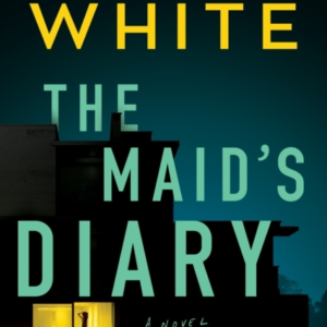The Maid'S Diary A Novel