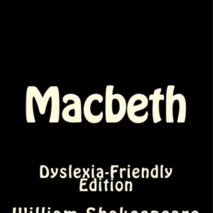 Macbeth: Dyslexia-Friendly Edition