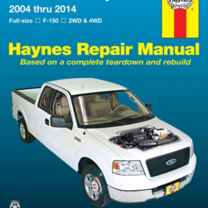 Ford Full-Size Petrol Pick-Ups F-150 2Wd & 4Wd 2004-2014 Haynes Repair Manual Usa 2004-14